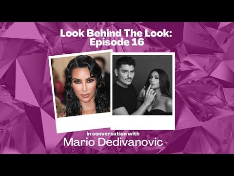 Episode 16: Mario Dedivanovic | Makeup by Mario, Kim Kardashian Met Gala 2019