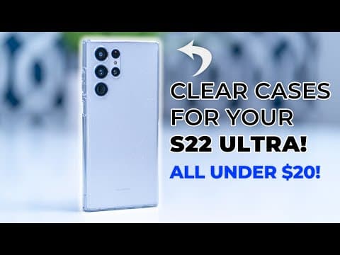 BEST Clear Cases For The S22 Ultra! All Under $20!!!