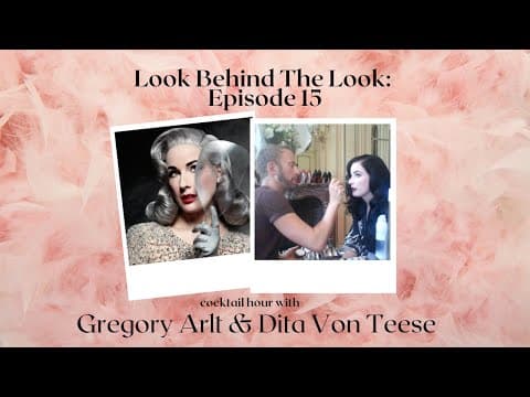Episode 15: Gregory Arlt & Dita Von Teese