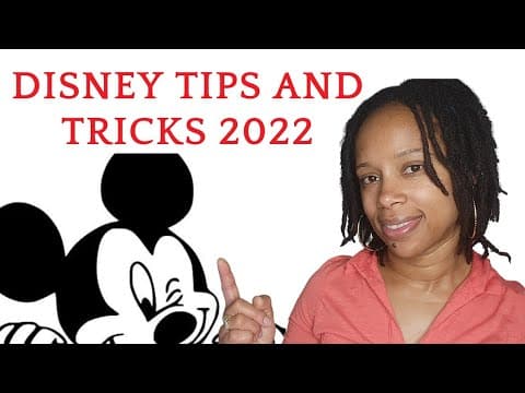Disney Tips and Tricks 2022