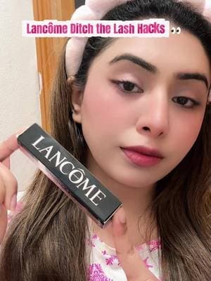 Lancôme Ditch the Lash Hacks 👀 #lorealistarukDitchTheHacks #lancome #ad #lorealistaruk #LorealistarUKCurlCompetition @
