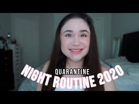 NIGHT ROUTINE *QUARANTINE EDITION*