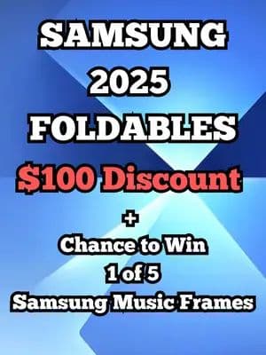 #sponsored Get $100 Discount off 2025 Samsung Galaxy Foldables plus chance to win 1 of 5 Samsung Music Frames valued at